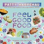 FEEL GOOD FOOD 9789061128830 Patty Harpenau, Verzenden, Patty Harpenau