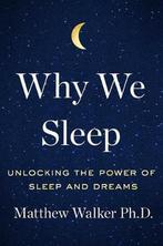 Why We Sleep 9781501144318 Matthew Walker, Verzenden, Matthew Walker
