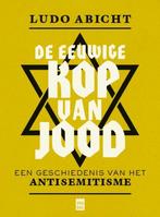 De eeuwige kop van Jood 9789460017926 Ludo Abicht, Boeken, Verzenden, Gelezen, Ludo Abicht
