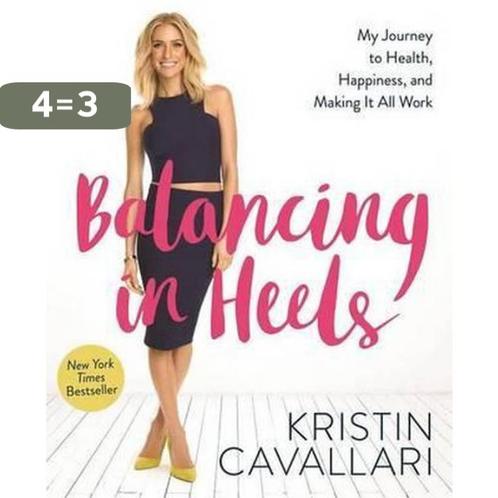 Balancing in Heels 9781623366384 Kristin Cavallari, Boeken, Taal | Engels, Gelezen, Verzenden