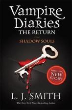 The Vampire Diaries: Shadow Souls 9781444900644, Boeken, Gelezen, Verzenden, L.J. Smith, L. J Smith