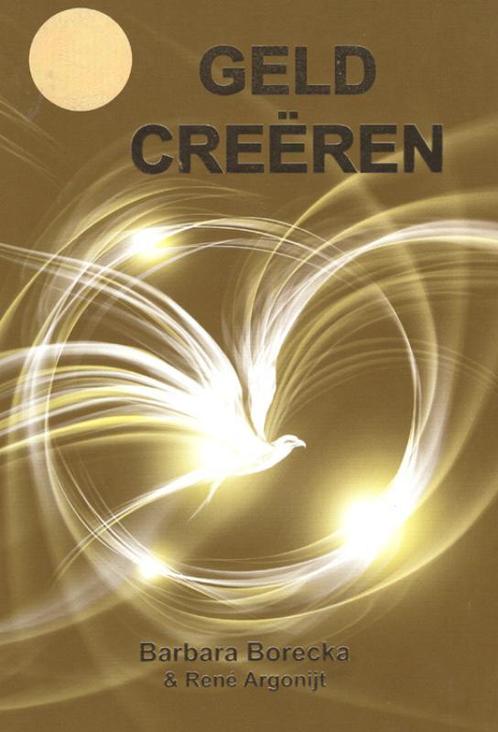 Geld Creëren 9789077677339 René Argonijt, Boeken, Esoterie en Spiritualiteit, Gelezen, Verzenden