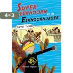 Super eekhoorn en de eekhoornjager 9789048310401 Dave Lowe, Boeken, Verzenden, Gelezen, Dave Lowe