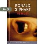 Heblust 9789085160885 Ronald Giphart, Boeken, Verzenden, Zo goed als nieuw, Ronald Giphart