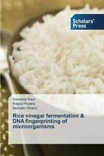 Rice Vinegar Fermentation & DNA Fingerprinting of, Rajpal Phutela, Harinder Oberoi, Sandeep Kaur, Verzenden