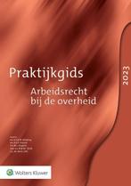 Praktijkgids Arbeidsrecht bij de overheid / 2023, Boeken, Verzenden, Gelezen