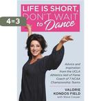 Life Is Short, Dont Wait to Dance Advice and Inspiration, Boeken, Verzenden, Gelezen, Valorie Kondos Field
