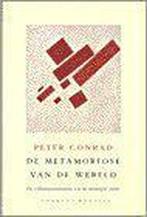 De metamorfose van de wereld 9789076341118 P. Conrad, Boeken, Verzenden, Zo goed als nieuw, P. Conrad