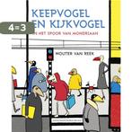 Keepvogel en Kijkvogel 9789025857172 Wouter van Reek, Boeken, Verzenden, Zo goed als nieuw, Wouter van Reek