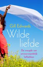 Wilde liefde 9789069639451 Gill Edwards, Boeken, Verzenden, Zo goed als nieuw, Gill Edwards
