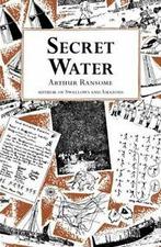 Swallows And Amazons: Secret water by Arthur Ransome, Gelezen, Verzenden, Arthur Ransome
