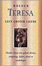 GEEN GROTER LIEFDE (SERVIRE) 9789063255596 Moeder Teresa, Boeken, Verzenden, Gelezen, Moeder Teresa