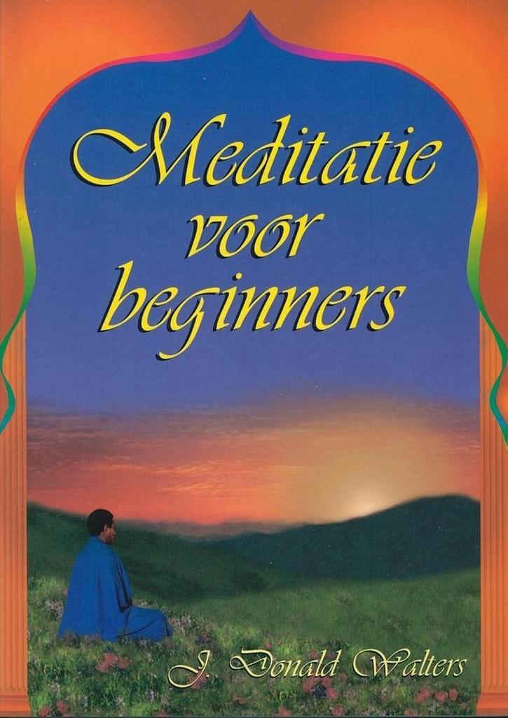 MEDITATIE VOOR BEGINNERS 9789022983379 J.D. Walters, Boeken, Esoterie en Spiritualiteit, Gelezen, Verzenden