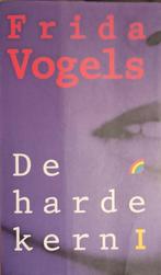 De harde kern 1 frida Vogels 9789041701770 Frida Vogels, Boeken, Verzenden, Gelezen, Frida Vogels