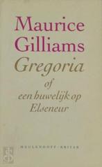 Gregoria of een huwelijk op Elseneur 9789029029605, Boeken, Gelezen, Maurice Gilliams, Verzenden