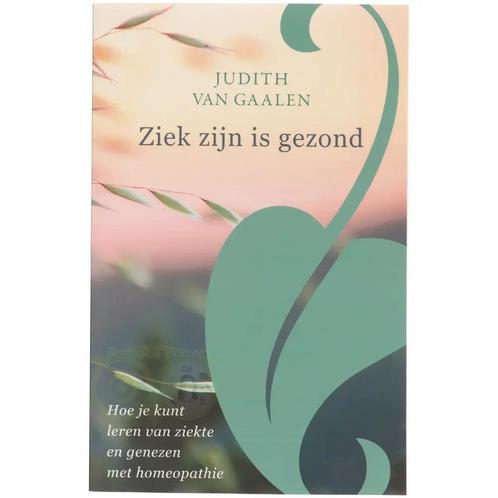 Ziek zijn is gezond - Judith van Gaalen, Livres, Livres Autre, Envoi