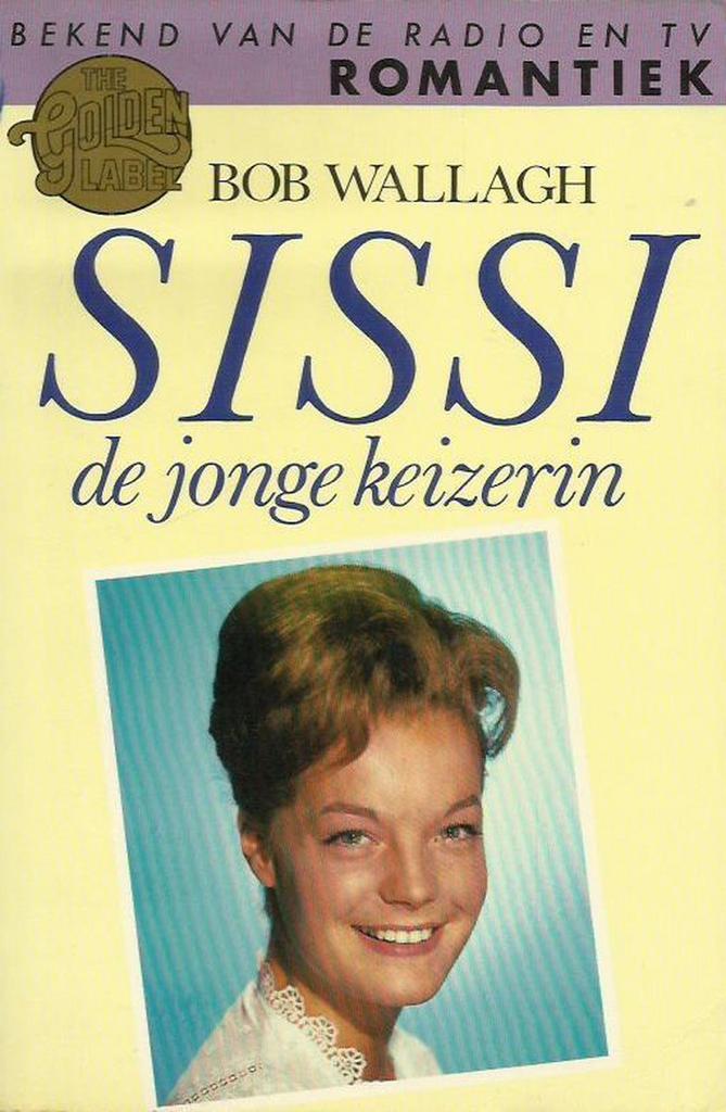 Sissi de jonge keizerin 9789034902511 Wallagh, Boeken, Overige Boeken, Gelezen, Verzenden