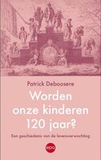 Worden onze kinderen 120 jaar 9789462675056, Boeken, Verzenden, Zo goed als nieuw, Patrick Deboosere
