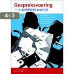 Gespreksvoering in de juridische praktijk 9789046901274, Boeken, Verzenden, Gelezen