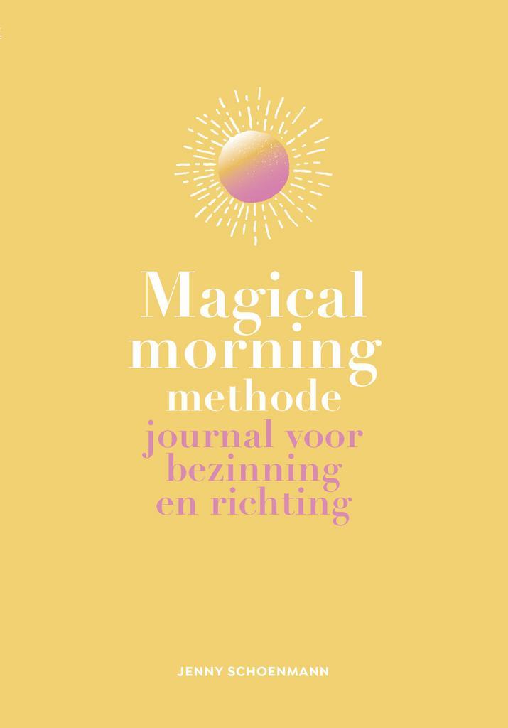 Magical Morning Methode (9789021578279, Jenny Schoenmann), Boeken, Psychologie, Nieuw, Verzenden