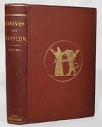 Austen Henry Layard - Nineveh and Babylon. A Narrative of a