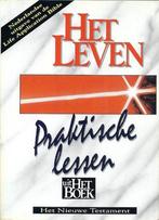 Het Leven (NT). Praktische lessen uit Het Boek 9789070998257, Verzenden, Zo goed als nieuw