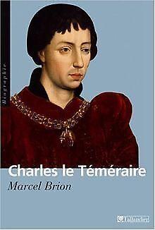 Charles le Téméraire : Grand duc dOccident  B...  Book, Livres, Livres Autre, Envoi