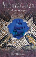 Stad van schepen / Stravaganza / 5 9789047515869, Boeken, Verzenden, Gelezen, Mary Hoffman