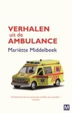 Verhalen uit de ambulance 9789460680762, Mariette Middelbeek, Mariette Middelbeek, Verzenden