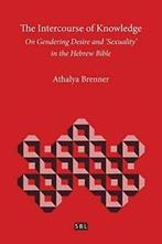 The Intercourse of Knowledge: On Gendering Desi, Brenner,, Verzenden, Brenner, Athalya