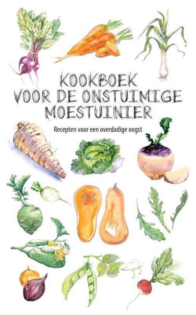 Kookboek voor de onstuimige moestuinier 9789492821003, Boeken, Kookboeken, Zo goed als nieuw, Verzenden