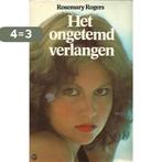 Ongetemd verlangen 9789022952498 Rosemary Rogers, Verzenden, Gelezen, Rosemary Rogers
