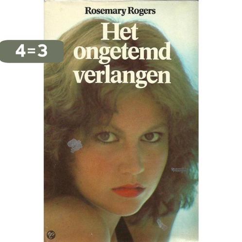 Ongetemd verlangen 9789022952498 Rosemary Rogers, Boeken, Overige Boeken, Gelezen, Verzenden