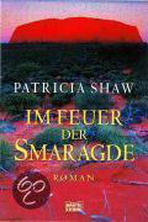 Im Feuer Der Smaragde 9783404153671 Patricia Shaw, Boeken, Overige Boeken, Gelezen, Verzenden