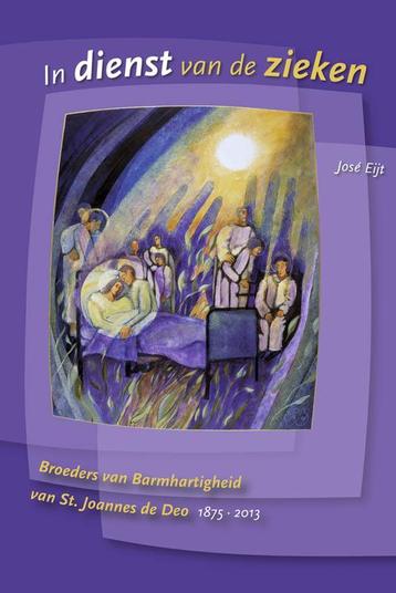 In dienst van de zieken 9789087043957 Jose Eijt, Verzenden, Jose Eijt