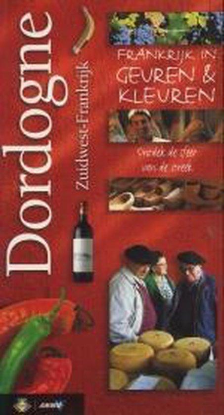 Dordogne - Zuidwest-Frankrijk / Frankrijk in geuren &, Boeken, Reisgidsen, Gelezen, Verzenden