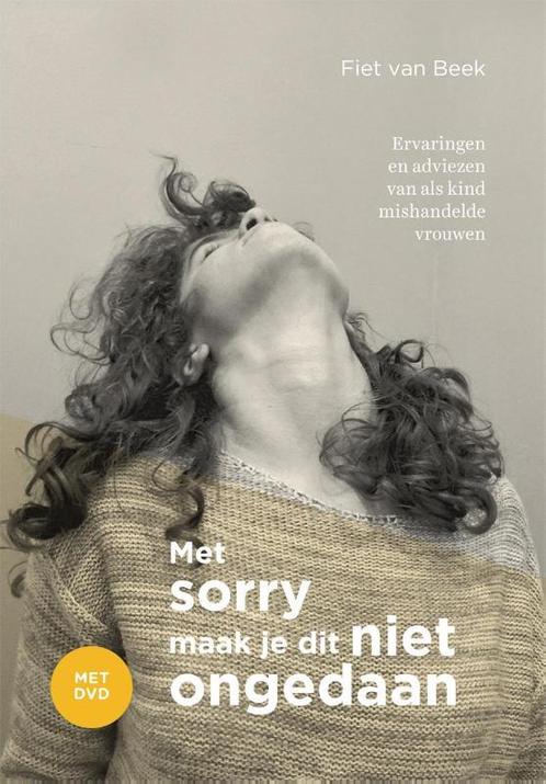 Met sorry maak je dit niet ongedaan 9789088506697, Boeken, Politiek en Maatschappij, Gelezen, Verzenden