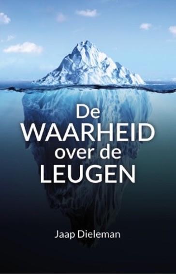 De Waarheid over de Leugen 9789073982376 Jaap Dieleman, Boeken, Overige Boeken, Gelezen, Verzenden