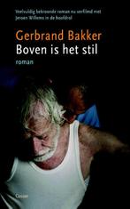 Boven is het stil 9789059363939 Gerbrand Bakker, Verzenden, Gerbrand Bakker