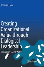 Creating Organizational Value through Dialogical Leadership, Verzenden, Rens van Loon