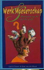 Werk en moederschap 9789061344285 Lisette Thooft, Boeken, Verzenden, Gelezen, Lisette Thooft