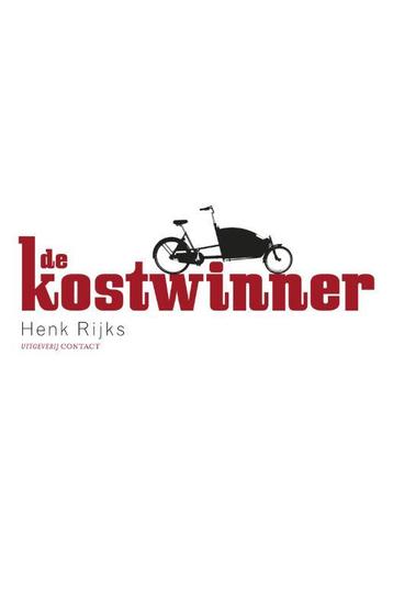 De kostwinner 9789025436247 Henk Rijks, Verzenden, Henk Rijks