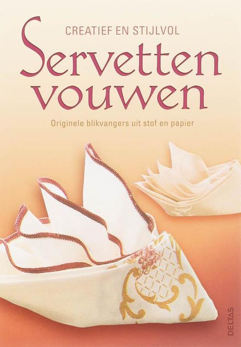 Creatief en stijlvol servetten vouwen 9789044717907, Boeken, Hobby en Vrije tijd, Zo goed als nieuw, Verzenden
