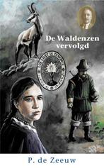De Waldenzen vervolgd / Historische verhalen voor jong en, Boeken, Historische romans, Verzenden, Zo goed als nieuw, P De Zeeuw