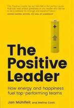 The Positive Leader 9781292166155 Mühlfeit Jan, Verzenden, Zo goed als nieuw, Mühlfeit Jan