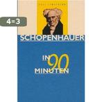 Schopenhauer in 90 minuten / 90 Minuten-reeks 9789025108519, Verzenden, Zo goed als nieuw, P. Strathern