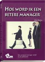 HOE WORD IK EEN BETERE MANAGER 9789076903231 J. Fenton, Verzenden, Gelezen, J. Fenton