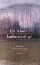 Luchtspiegelingen 9789023448198 Gerrit Komrij, Boeken, Gedichten en Poëzie, Zo goed als nieuw, Verzenden