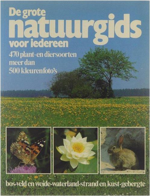 De grote natuurgids voor iedereen : bos, veld en weide,, Livres, Livres Autre, Envoi