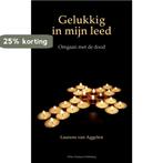 Gelukkig in mijn leed 9789079763023 L. van Aggelen, Boeken, Verzenden, Zo goed als nieuw, L. van Aggelen